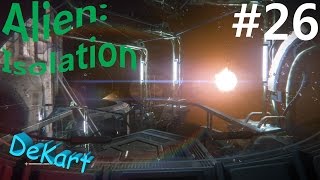 Alien Isolation Прохождение В открытом космосе #26