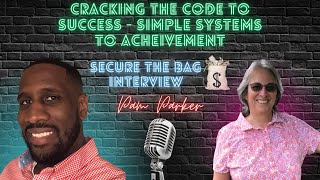 Cracking The Code To Success Secure The Bag Interviews - Simple Systems To Achievement