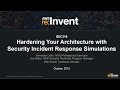 AWS re:Invent 2015 | (SEC316) Harden Your Architecture w/ Security Incident Response Simulations