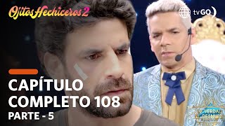 Ojitos Hechiceros 2 | Season 2 | Episode 108 - 5/5 | América Televisión