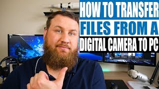 How To Transfer Files From Your Digital Camera To Your Computer