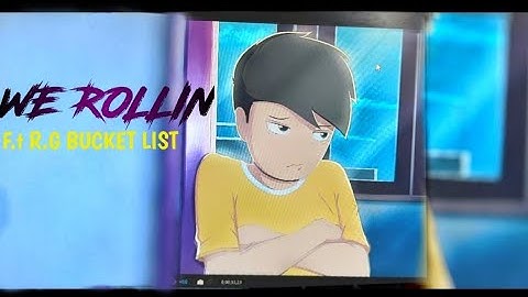 WE ROLLIN F.T @RGBucketList | 2 Million Special Edit | HDR VIDEO |