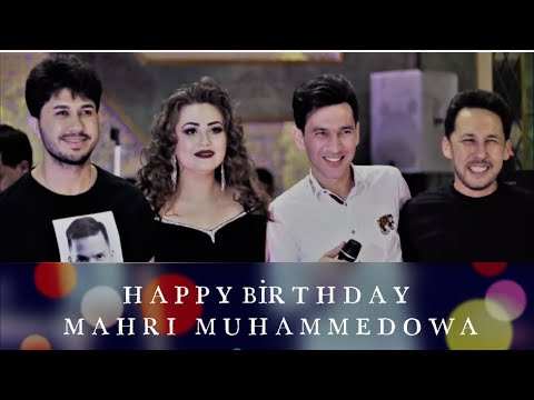 Happy birthday (Mahri Muhammedowa) Yazberdi. Myrat Öz. Dj Gowshut. Dj Batya. Batyr M. we başgalar