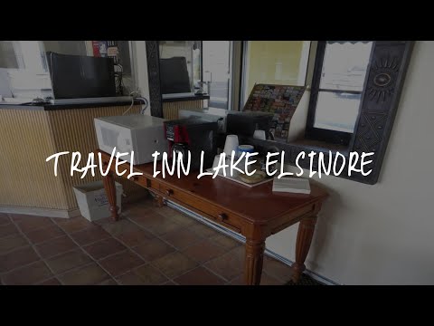 Travel Inn Lake Elsinore Review - Lake Elsinore , United States of America