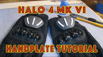 Halo 4 Mark VI EVA FOAM Handplate Tutorial FULL