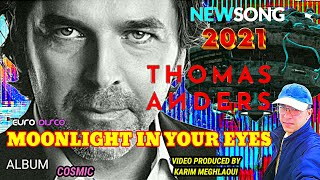 THOMAS ANDERS - MOONLIGHT IN YOUR EYES - translated into Polish by karim MEGHLAOUI Resimi