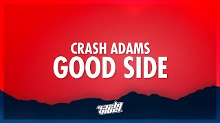 Crash Adams - Good Side (Lyrics) | until you caught me on my good side (432Hz) Resimi