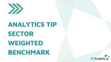 Analytics Tip - Sector Weighted Benchmark