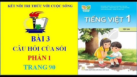 TV lớp 1 tập 2/Câu hỏi của sói/Kết nối tri thức với cuộc sống