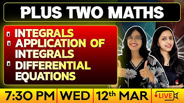 Plus Two Maths Public Exam | Integrals | Application Of Integrals | Differential Equations