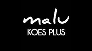 KOES PLUS - MALU - lirik