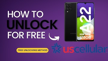 How to unlock Samsung Galaxy A22 US Cellular