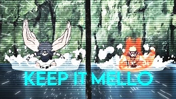Keep It Mello | Naruto [EDIT/AMV] | xan rotate - badass