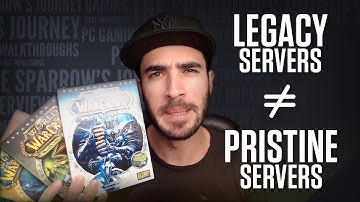 Legacy Servers ≠ Pristine Servers - World of Warcraft