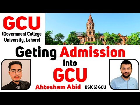 Getting Admission into BS at GCU(Government College University) Lahore 2022-Test/Interview/Merit