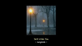 [Sub Indo] Jungkook (BTS) - Still With You | Lirik Terjemahan Indonesia