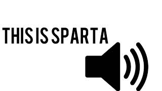This Is Sparta  Sound Effect