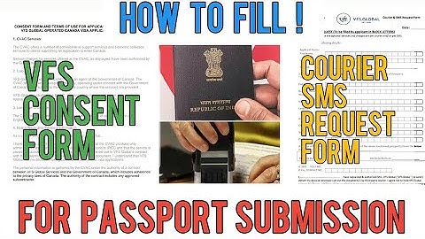 🇨🇦VFS Consent & SMS form for Passport Submission | Two way Courier |