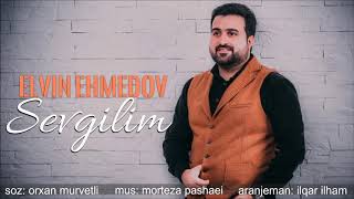 Elvin Ehmedov - Sevgilim Yeni | Azeri Music [OFFICIAL]