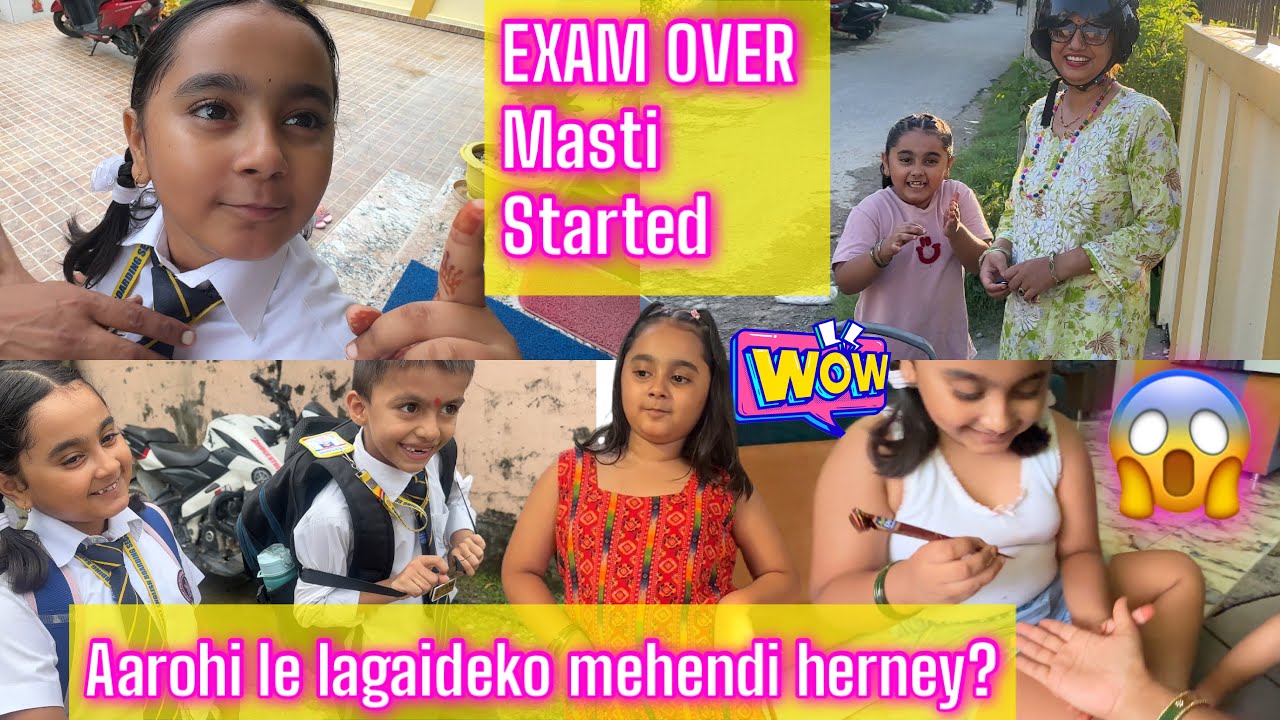 First Term Exam Over|| Masti Started || OMG Aarohi lai mehendii lagaidina ni aaudo raxa 😱| Aarsu |