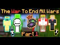 The War to END ALL WARS - Part 1 [Dream SMP War]