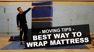 Best Way to Wrap Mattress  Tips From A Moving Pro! | Yuri Kuts