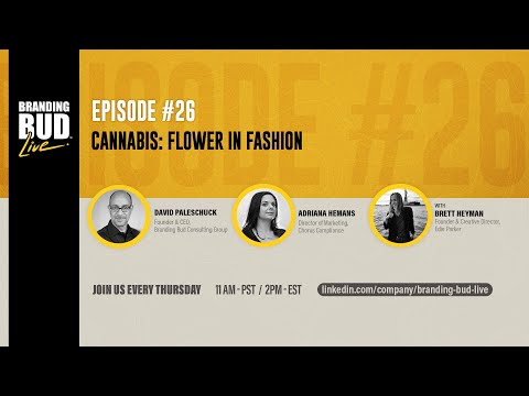 Cannabis: Flower in Fashion - Branding Bud Live Episode 26