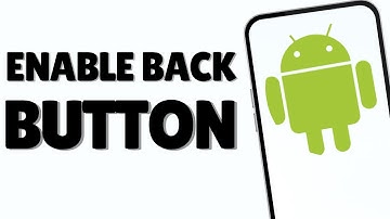 How To Enable Back Button On Android Phone ?