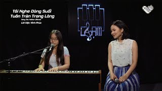 Video thumbnail of "VHOPE | Thánh Ca 651: Tôi Nghe Dòng Suối Tuôn Tràn Trong Lòng - Naomi | Chạm - Live Acoustic"