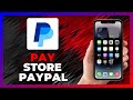 How To PAY At A STORE With PAYPAL - 2026