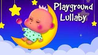 💝💖 2 HOURS ♫ Playground Lullaby - To Go To Sleep Baby Lullaby Song Night Music - Classic For Babies