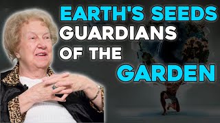 Dolores Cannon - Earths Seeds Guardians Of The Garden