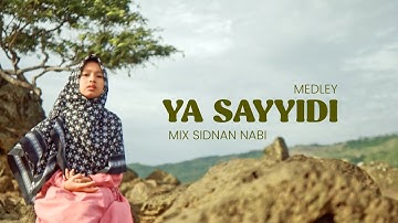 MEDLEY YA SAYYIDI & SIDNAN NABI - MAZRO (COVER)
