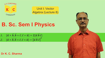 Scalar Triple Product Questions | Vector Algebra | B.Sc. Sem 1 Physics | By Dr. K. C. Sharma