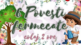 📚 Povesti fermecate | Colaj 6 povesti audio | 2 ore de povesti nemuritoare | Basme 📚