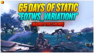65Daysofstatic Eotws Variation1 Madbutterzz Remix