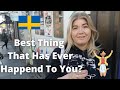 Asking People What Is The Best Thing Happend  In Your Life In Sweden ?