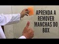 Removendo manchas do box de vidro na prática