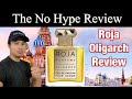 ROJA PARFUMS OLIGARCH REVIEW | THE HONEST NO HYPE REVIEW