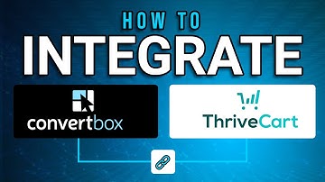 How to Integrate ConvertBox with ThriveCart 2025