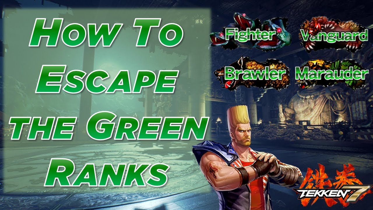 How to Escape the Green Ranks in Tekken 7 YouTube