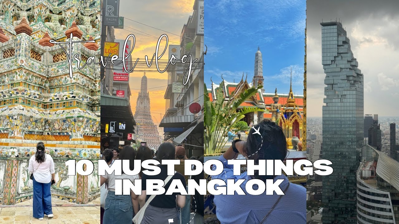 10 Must do things in Bangkok , Thailand ( 