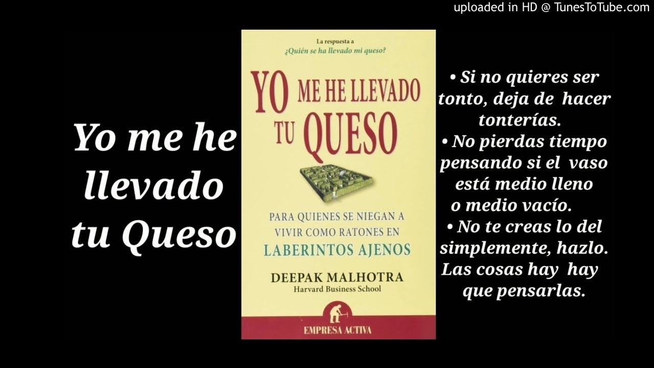 Yo Me He Llevado Tu Queso Youtube