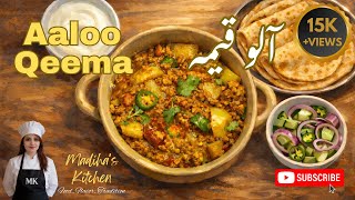 Beef Aloo Keema Recipe 🍲 | Madiha’s Kitchen | اسپیشل بیف آلو قیمہ