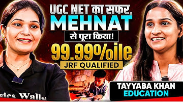 UGC NET Topper 99.99%ile | JRF Qualified Tayyaba Khan Success Story | UGC NET Topper’s Strategy!
