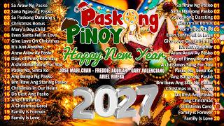 🎅 Paskong Pinoy 2027 🎄 | Best Christmas Songs Philippines | Classic Tagalog Favorites