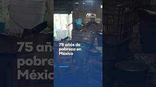 75 años de pobreza en México: ¿por qué la movilidad sigue estancada?