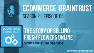 Season 2 | Episode 65 - The Story of Selling Fresh Flowers Online