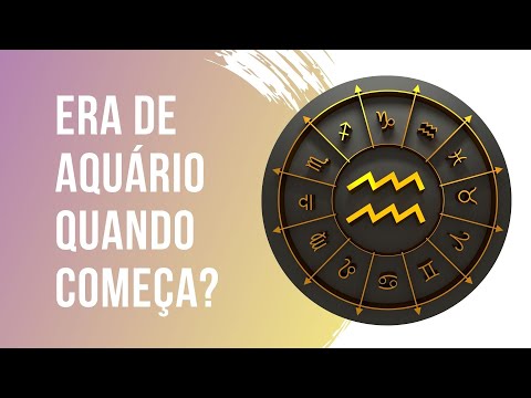 Vídeo: Quando começa a era de aquário?