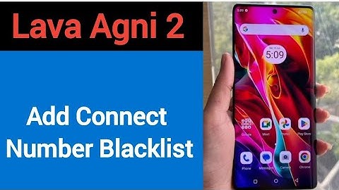 Lava Agni 2 Blacklist me number kaise dale, How to add connect number in Blacklist Lava Agni 2